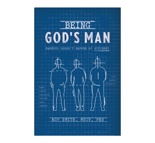 Being god's Man by Dr. Roy Smith.