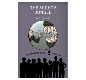 The Campfire Gang Book #8: The Mighty Jungle