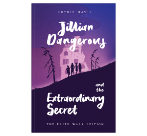 Jillian Dangerous and the Extraordinary Secret